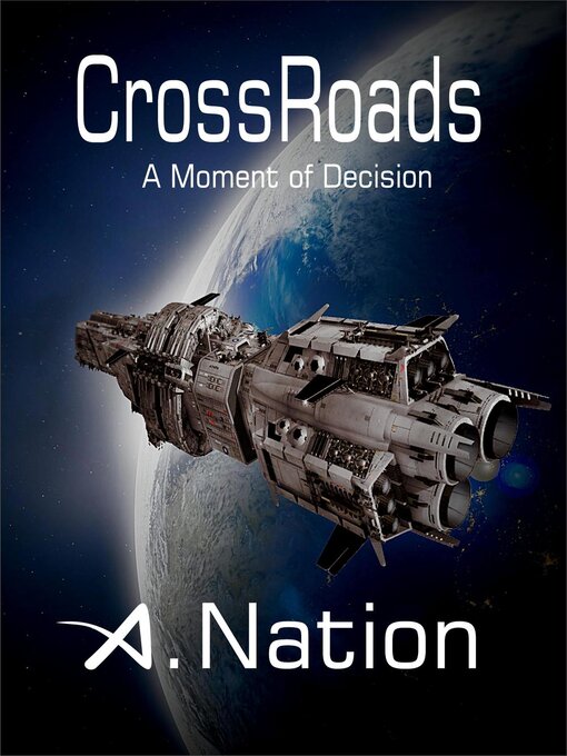 Title details for CrossRoads--A Moment of Decision by A. Nation - Available